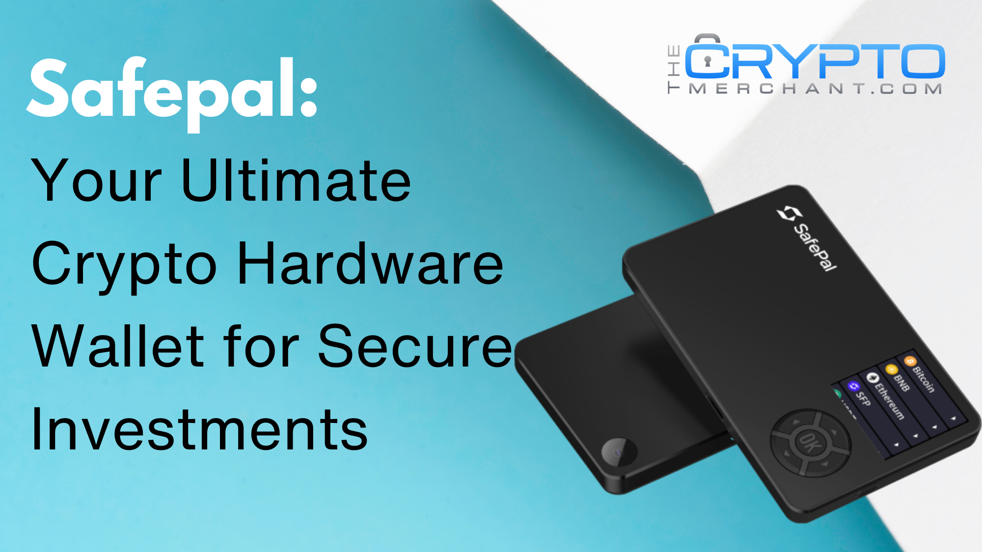 Safepal: Your Ultimate Crypto Hardware Wallet For Secure Investments