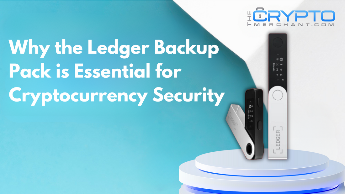 Why the Ledger Backup Pack is Essential for Cryptocurrency Security