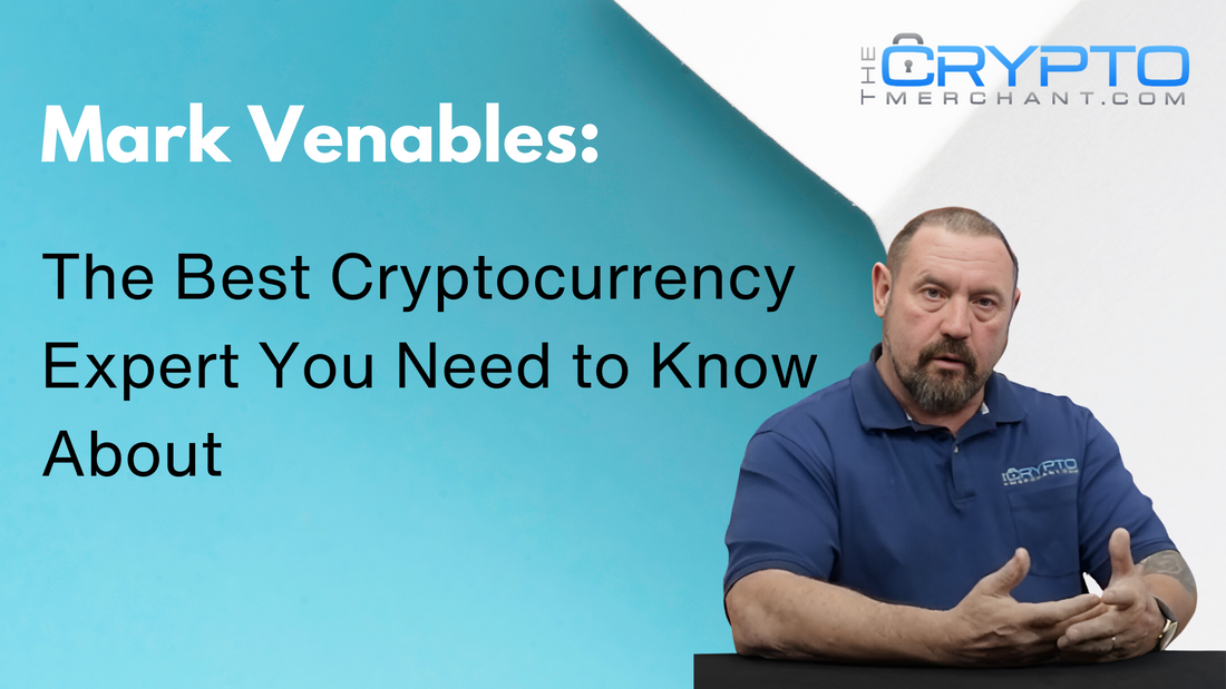 Mark Venables: The Best Cryptocurrency Expert You Need to Know About