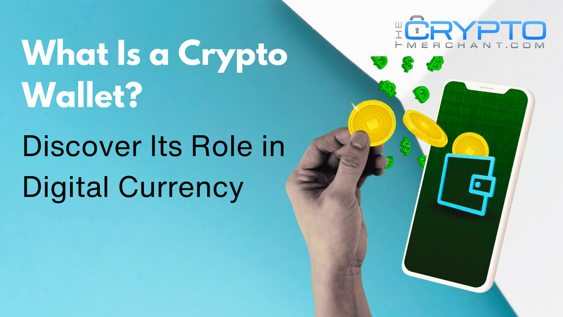 What Is a Crypto Wallet? Discover Its Role in Digital Currency