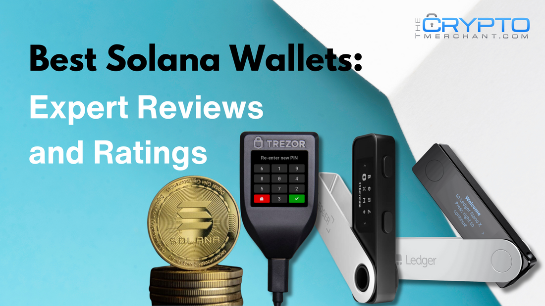 Best Solana Wallets: Expert Reviews and Ratings