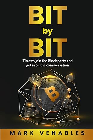 Bit by Bit: Time to join the Block party and get in on the coin-versation